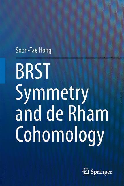Cover: 9789401797498 | BRST Symmetry and de Rham Cohomology | Soon-Tae Hong | Buch | X | 2015