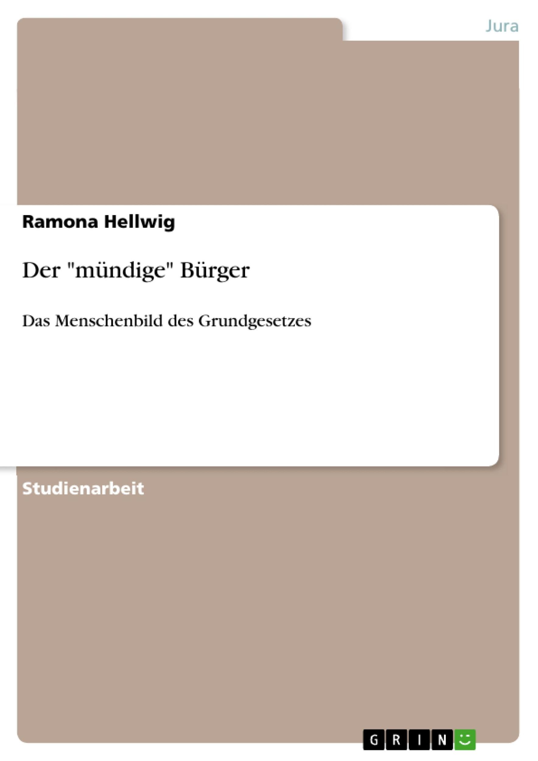 Cover: 9783638641357 | Der "mündige" Bürger | Das Menschenbild des Grundgesetzes | Hellwig