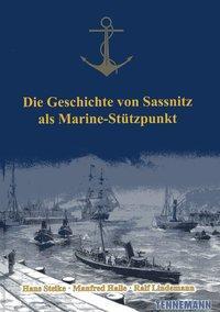 Cover: 9783941452626 | Die Geschichte von Sassnitz als Marine-Stützpunkt | Steike (u. a.)