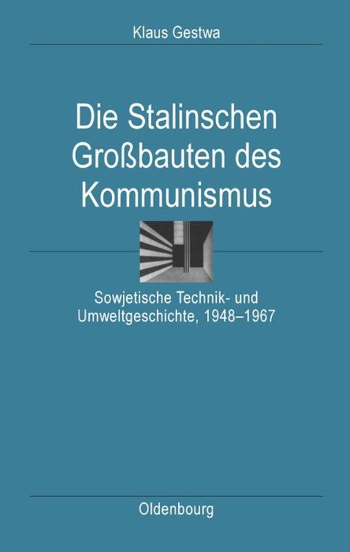 Cover: 9783486589634 | Die Stalinschen Großbauten des Kommunismus | Klaus Gestwa | Buch