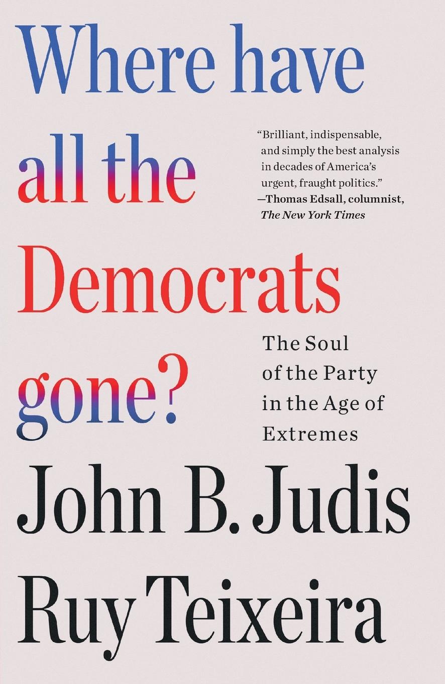 Cover: 9781250877482 | Where Have All the Democrats Gone? | Ruy Teixeira | Taschenbuch | 2024