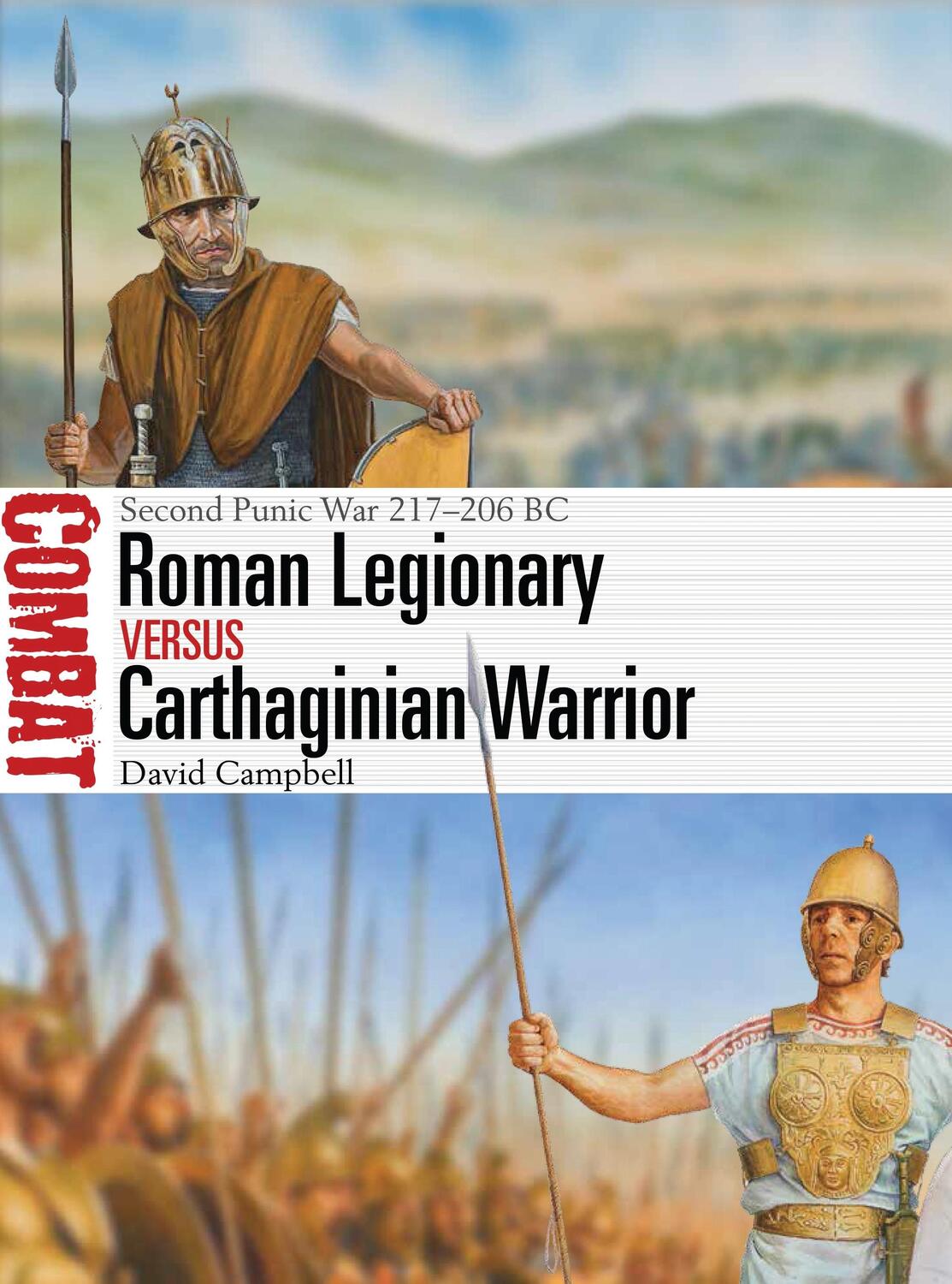 Cover: 9781472828040 | Roman Legionary Vs Carthaginian Warrior: Second Punic War 217-206 BC