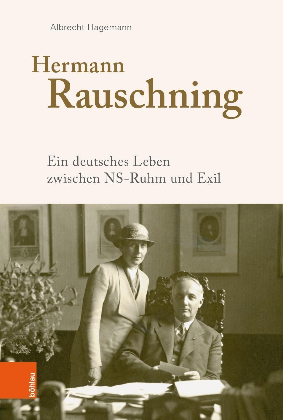 Cover: 9783412511043 | Hermann Rauschning | Ein deutsches Leben zwischen NS-Ruhm und Exil