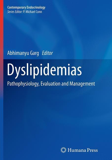 Cover: 9781493958528 | Dyslipidemias | Pathophysiology, Evaluation and Management | Garg