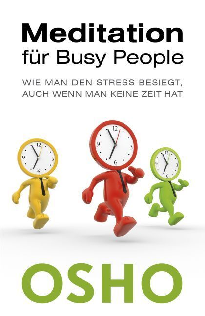 Cover: 9783957360496 | Meditation für Busy People | Osho | Taschenbuch | 2015 | scorpio