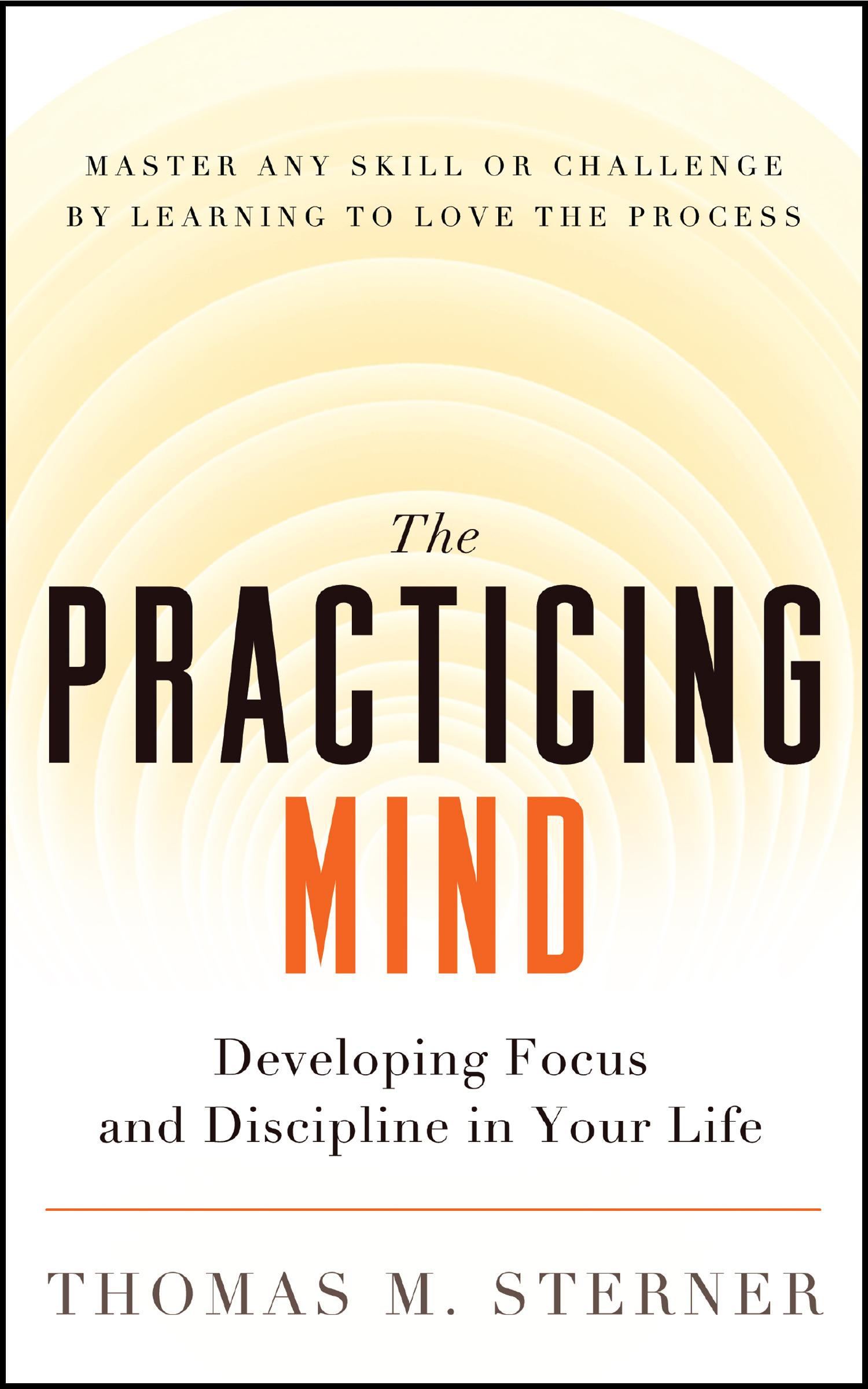 Cover: 9781608680900 | The Practicing Mind | Thomas M Sterner | Taschenbuch | Englisch | 2012