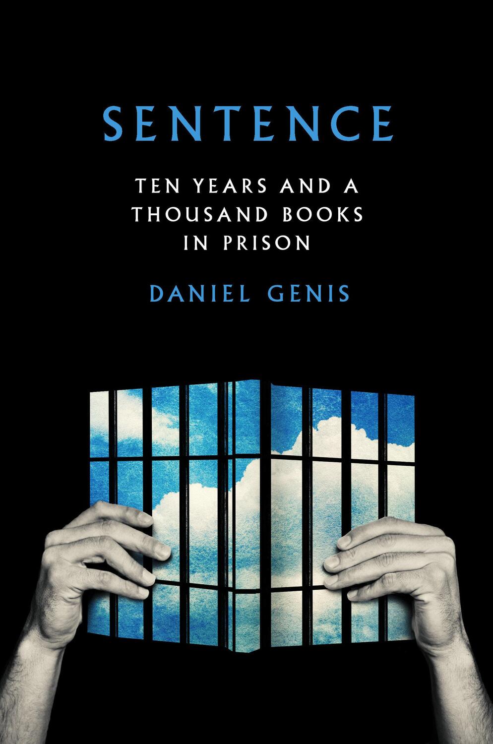 Cover: 9780525429555 | Sentence | Ten Years and a Thousand Books in Prison | Daniel Genis