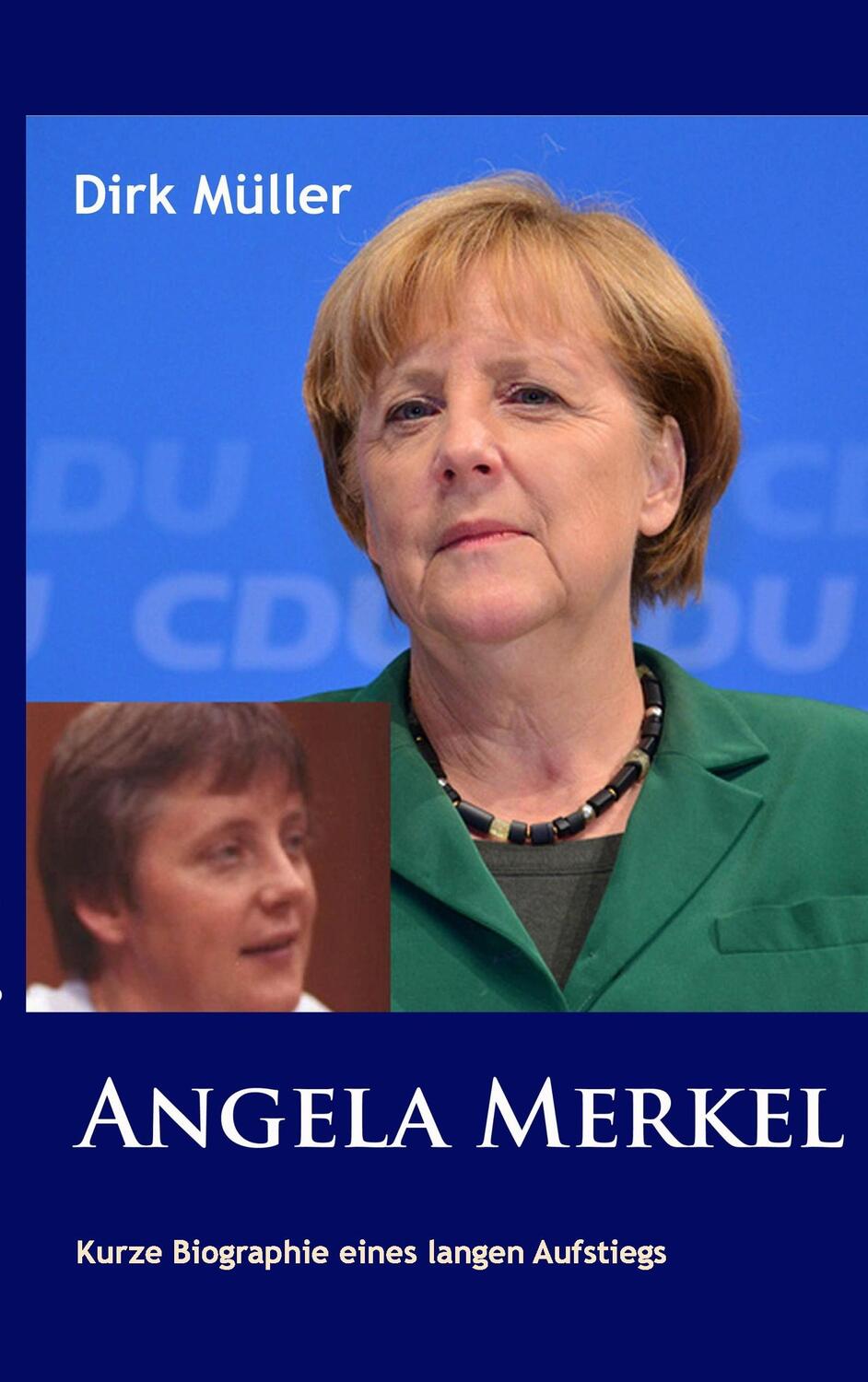 Cover: 9783945909997 | Angela Merkel | Kurze Biographie eines langen Aufstiegs | Dirk Müller