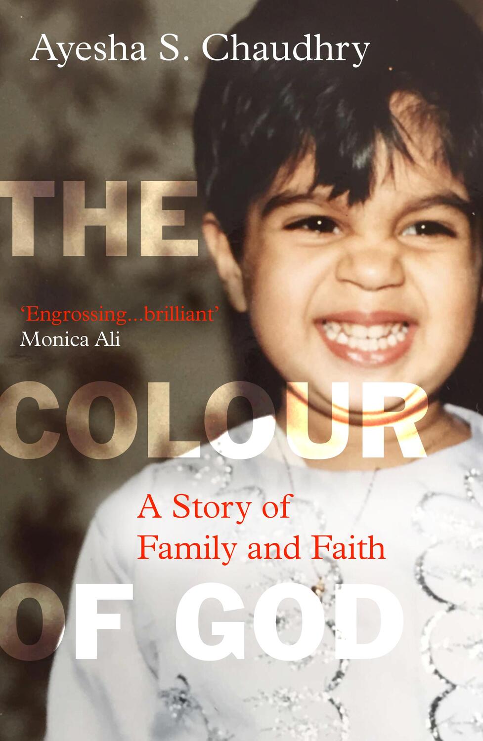 Cover: 9780861542208 | The Colour of God | A Story of Family and Faith | Ayesha S. Chaudhry