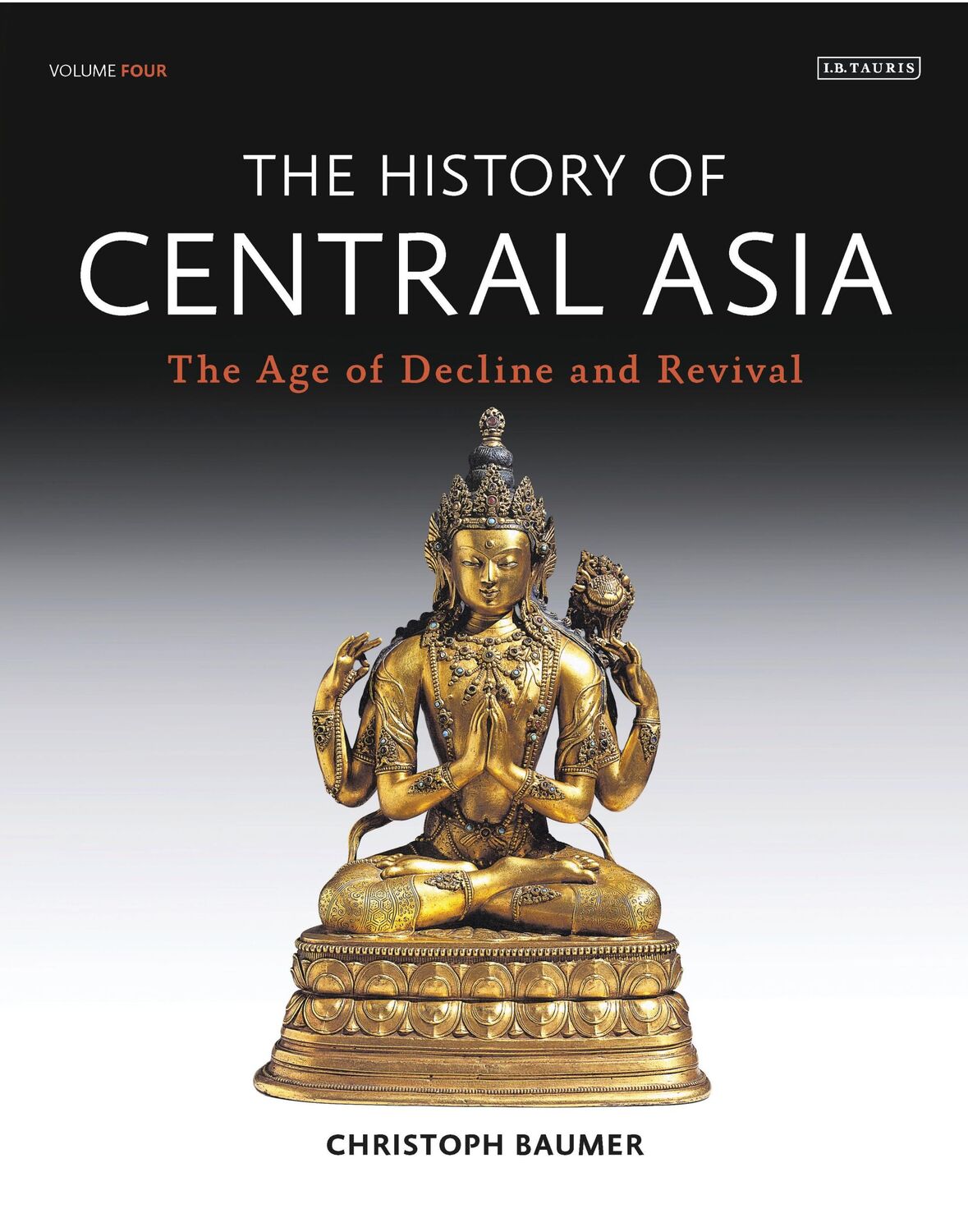 Cover: 9781788313513 | History of Central Asia, The: 4-Volume Set | Christoph Baumer | Buch