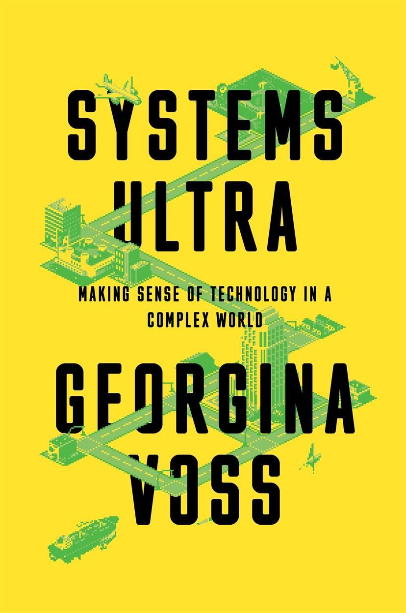 Cover: 9781839760556 | Systems Ultra | Making Sense of Technology in a Complex World | Voss