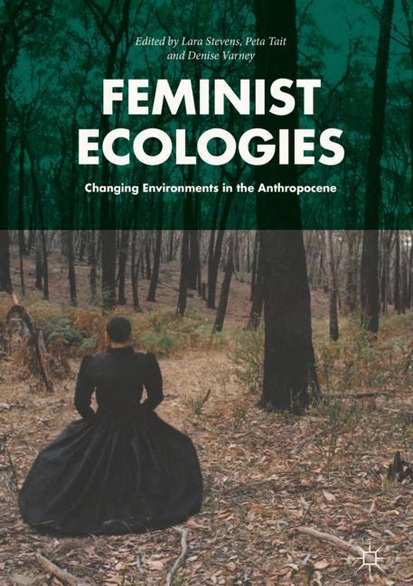 Cover: 9783319643847 | Feminist Ecologies | Changing Environments in the Anthropocene | Buch