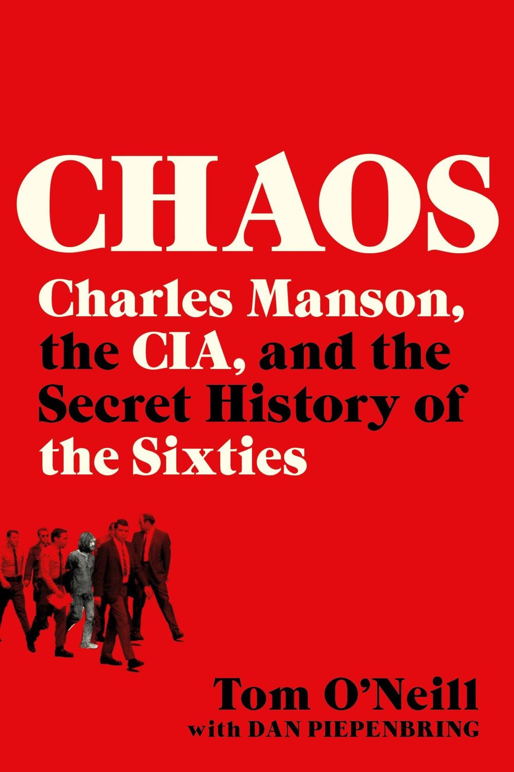 Cover: 9780316477543 | Chaos | Charles Manson, the CIA, and the Secret History of the Sixties