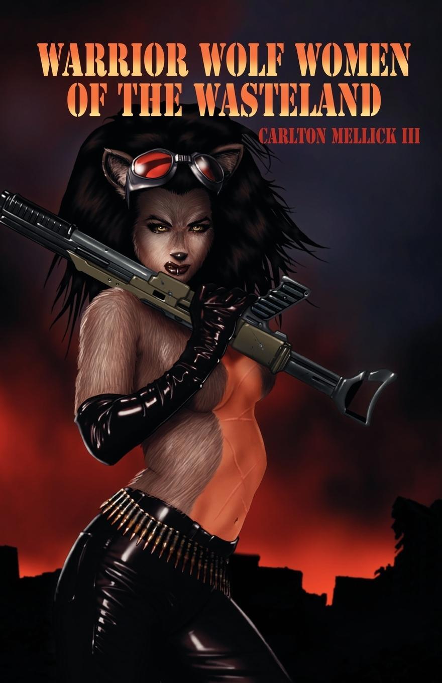 Cover: 9781933929927 | Warrior Wolf Women of the Wasteland | Carlton III Mellick | Buch
