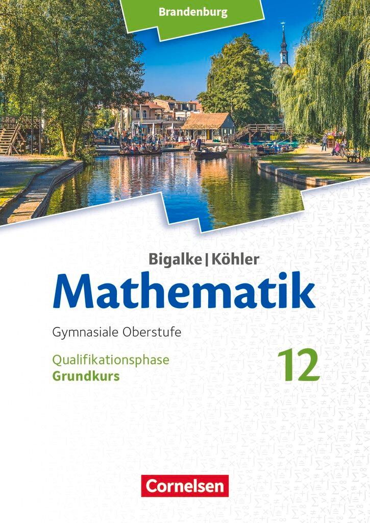 Cover: 9783060406678 | Bigalke/Köhler: Mathematik - 12. Schuljahr - Brandenburg -...