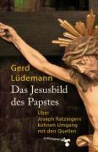 Cover: 9783866740105 | Das Jesusbild des Papstes | Gerd Lüdemann | Buch | 158 S. | Deutsch