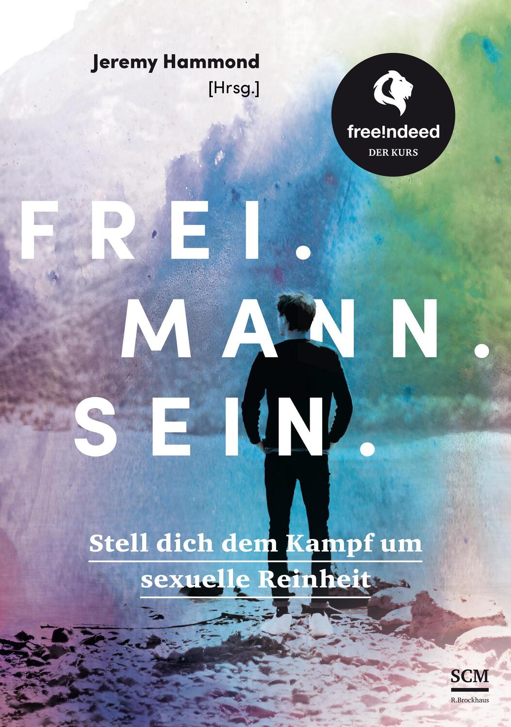 Cover: 9783417268607 | Frei. Mann. Sein. | Jeremy Hammond | Taschenbuch | 304 S. | Deutsch