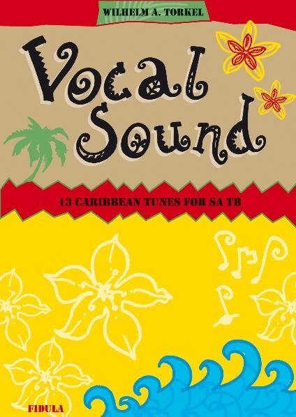 Cover: 9783872263933 | Vocal Sound | 13 Caribean Tunes for SATB | Wilhelm A Torkel | Buch