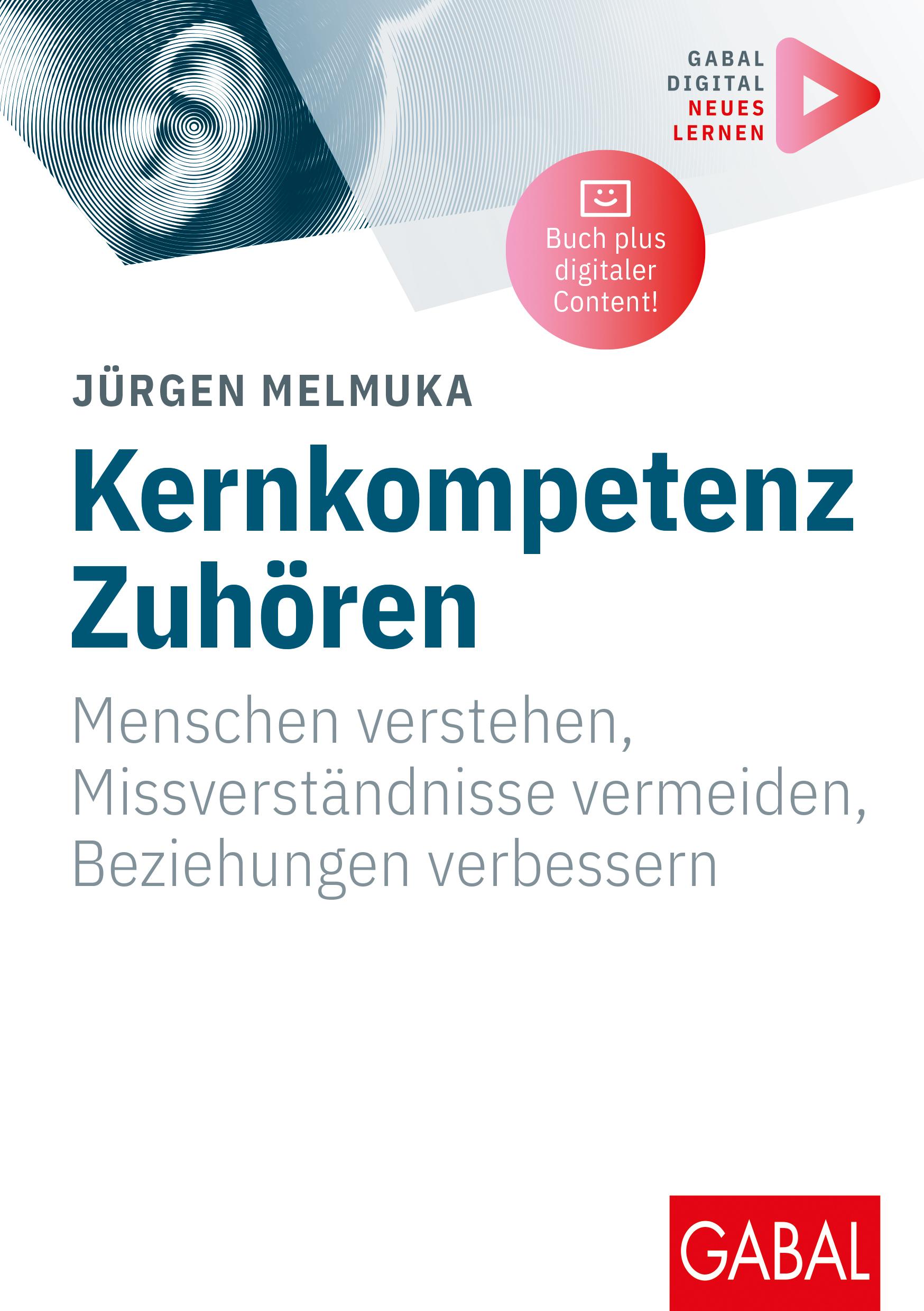 Cover: 9783967392357 | Kernkompetenz Zuhören | Jürgen Melmuka | Taschenbuch | 176 S. | 2025