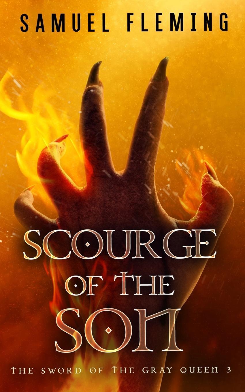 Cover: 9781954679689 | Scourge of the Son | A Monster Hunter, Sword &amp; Sorcery Novel | Fleming