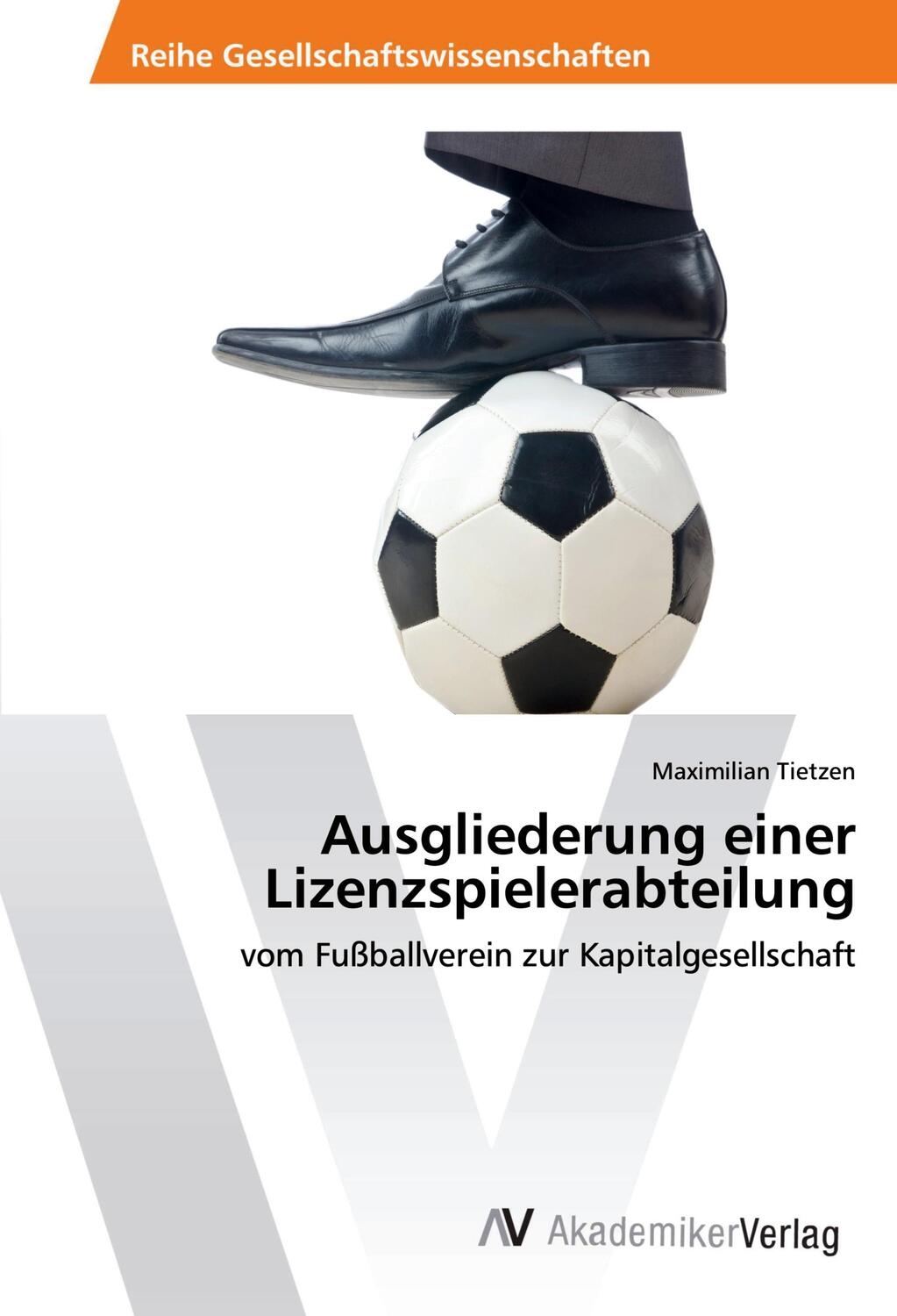 Cover: 9786202220385 | Ausgliederung einer Lizenzspielerabteilung | Maximilian Tietzen | Buch