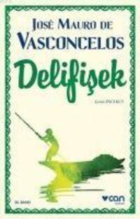Cover: 9789750724787 | Delifisek | Jose Mauro De Vasconcelos | Taschenbuch | Türkisch | 2020