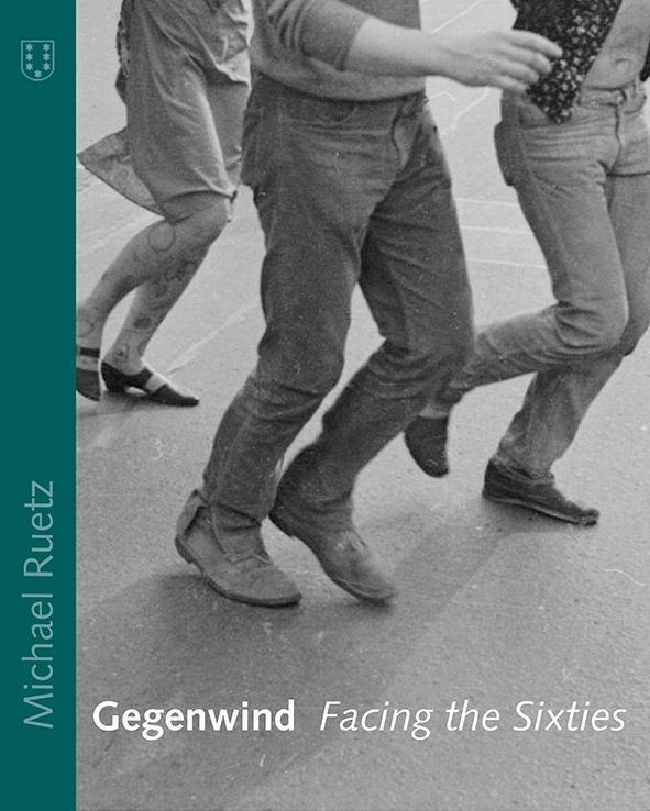 Cover: 9783038500384 | Gegenwind | Facing the Sixties | Christoph Stölzl | Buch | 208 S.