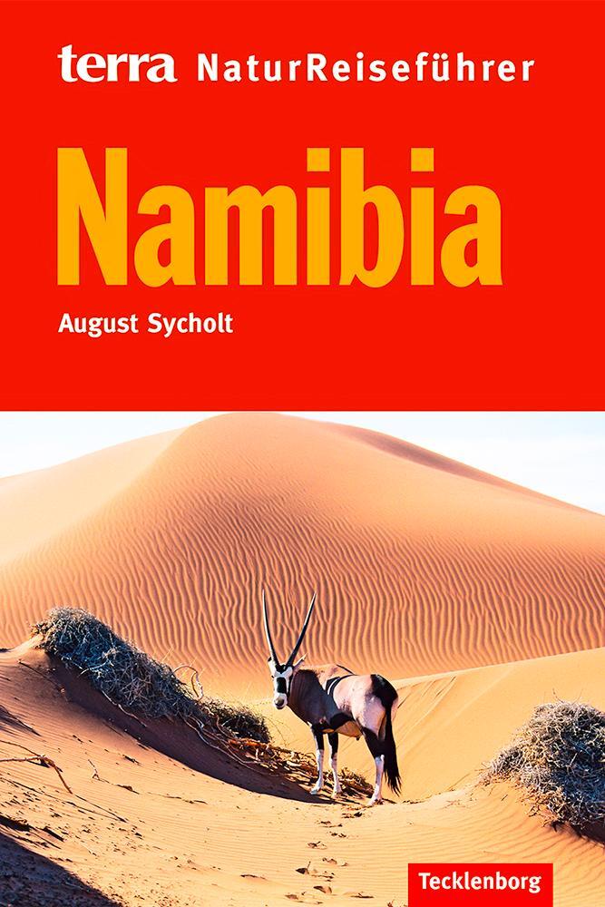 Cover: 9783939172901 | Namibia | August Sycholt | Buch | Reiseführer Natur | Deutsch | 2013