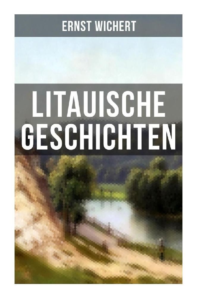 Cover: 9788027264896 | Litauische Geschichten | Ernst Wichert | Taschenbuch | 172 S. | 2022
