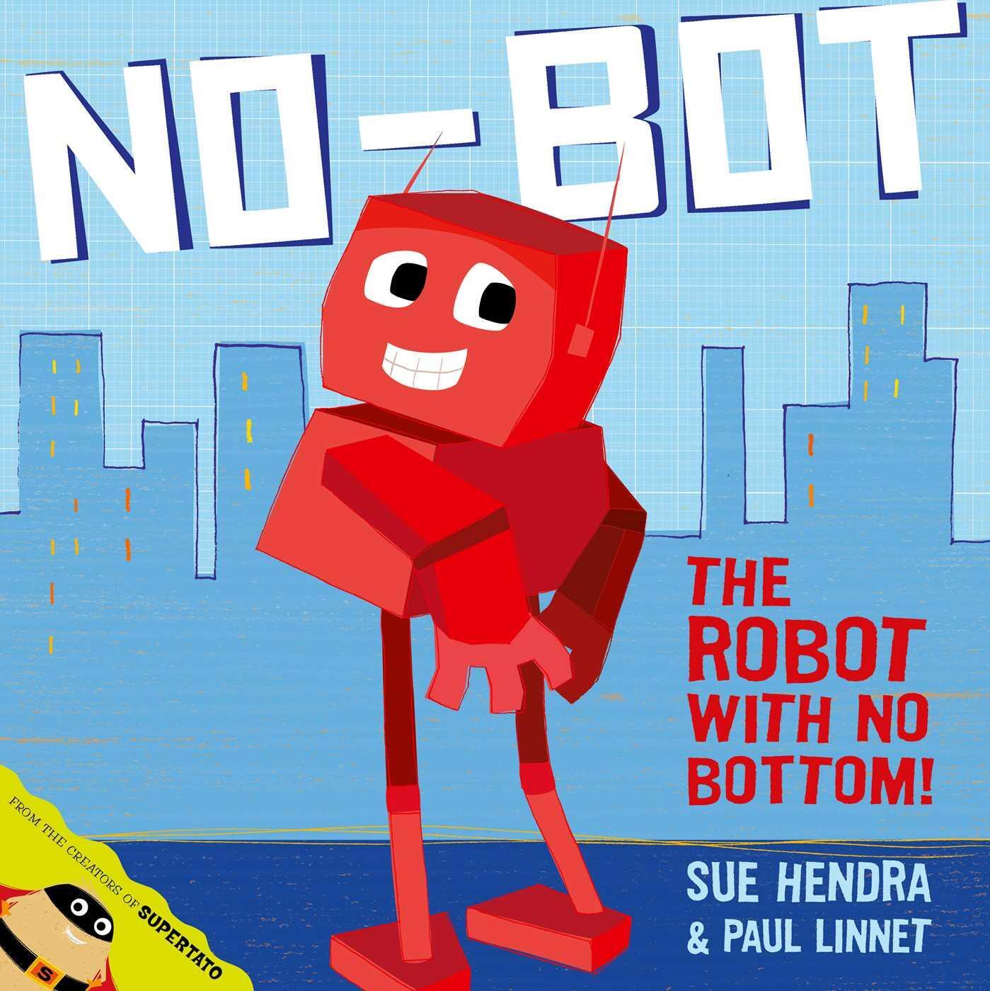Cover: 9780857074454 | No-Bot, the Robot with No Bottom | Sue Hendra (u. a.) | Taschenbuch