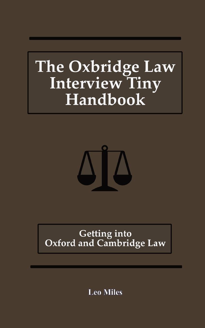 Cover: 9781778026942 | The Oxbridge Law Interview Tiny Handbook | Leo Miles | Taschenbuch