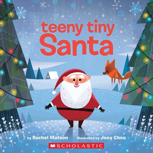 Cover: 9781338318494 | Teeny Tiny Santa | Rachel Matson | Buch | Teeny Tiny | Papp-Bilderbuch