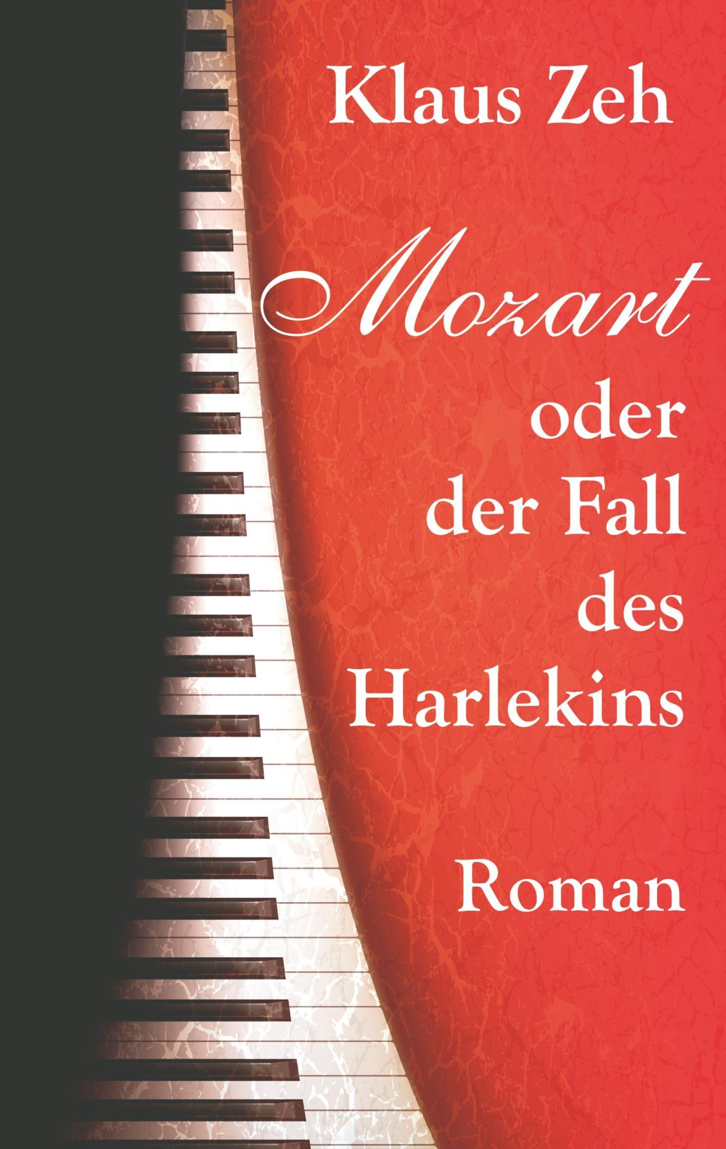 Cover: 9783746026114 | Mozart oder der Fall des Harlekins | Roman | Klaus Zeh | Taschenbuch