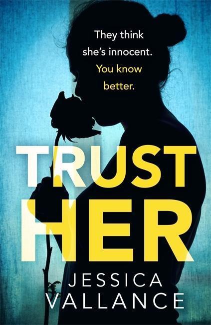 Cover: 9780751572629 | Trust Her | Jessica Vallance | Kartoniert / Broschiert | Englisch