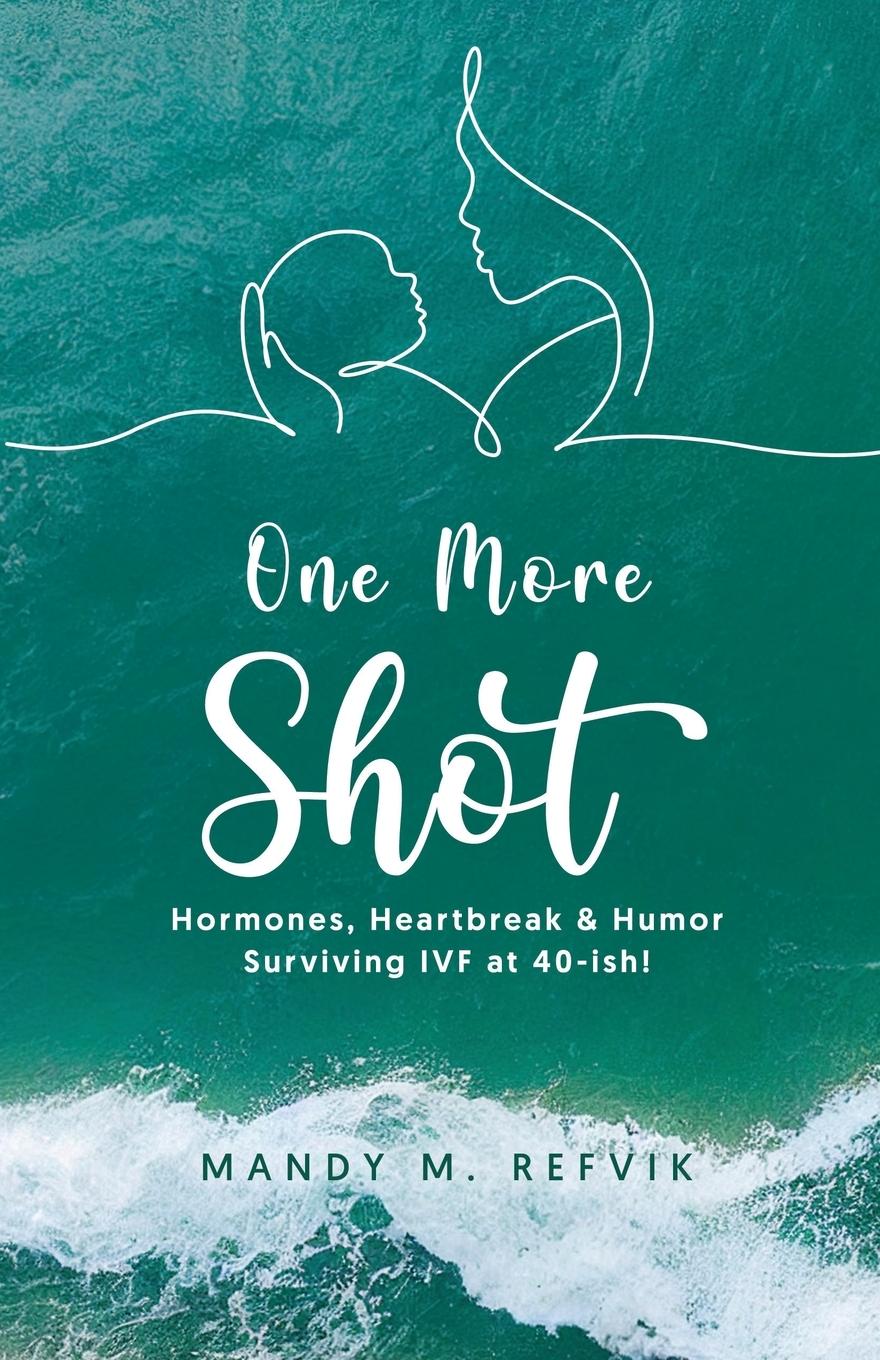 Cover: 9798990796508 | "One More Shot" | Mandy Refvik | Taschenbuch | Englisch | 2024