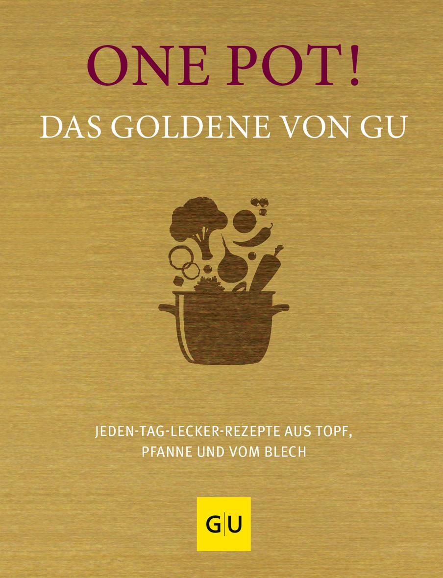 Cover: 9783833890697 | One Pot! Das Goldene von GU | Gräfe Und Unzer Verlag | Buch | 288 S.