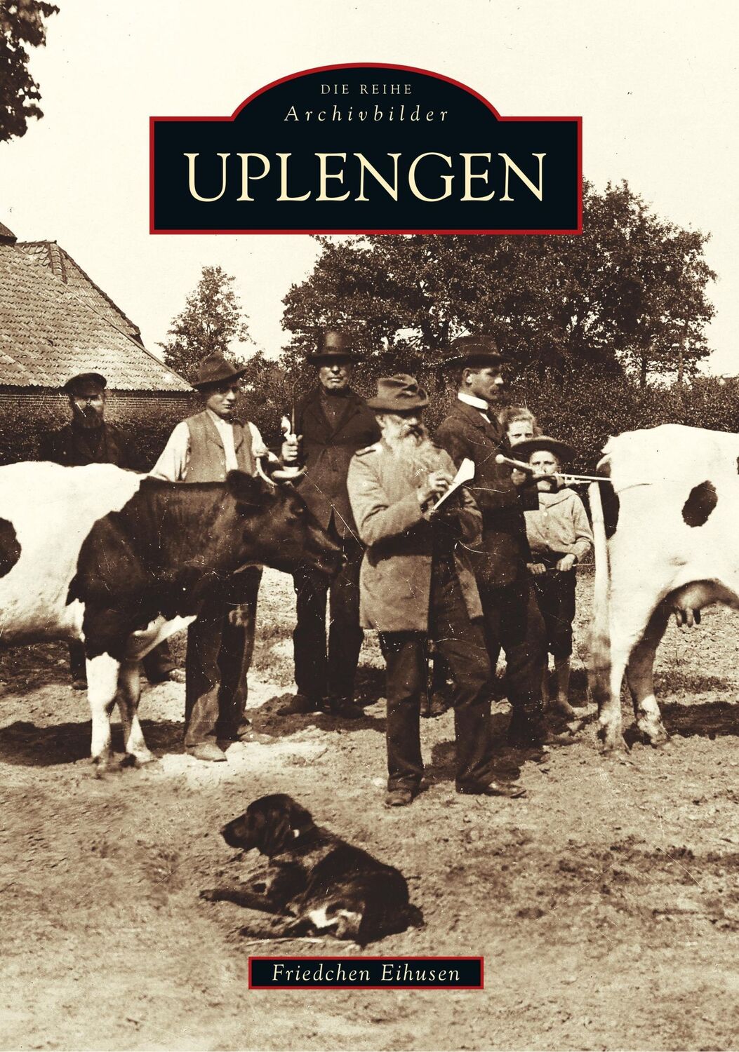 Cover: 9783866801134 | Uplengen | Friedchen Eihusen | Taschenbuch | Sutton Archivbilder