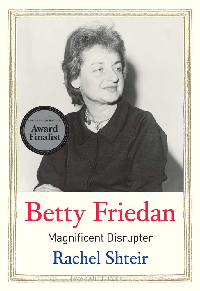 Cover: 9780300220025 | Betty Friedan | Magnificent Disrupter | Rachel Shteir | Buch | 2023