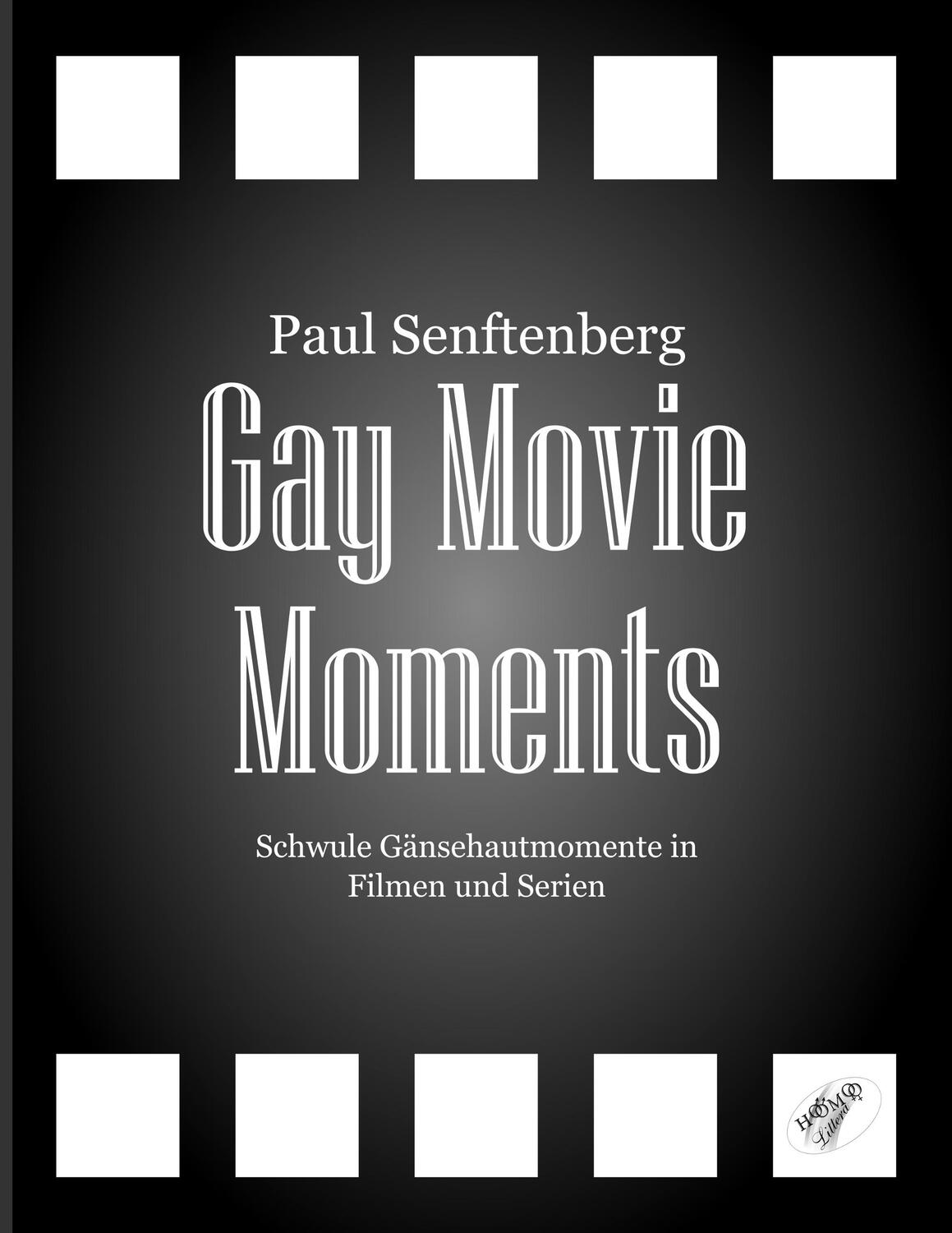 Cover: 9783903238022 | Gay Movie Moments | Schwule Gänsehautmomente in Filmen und Serien
