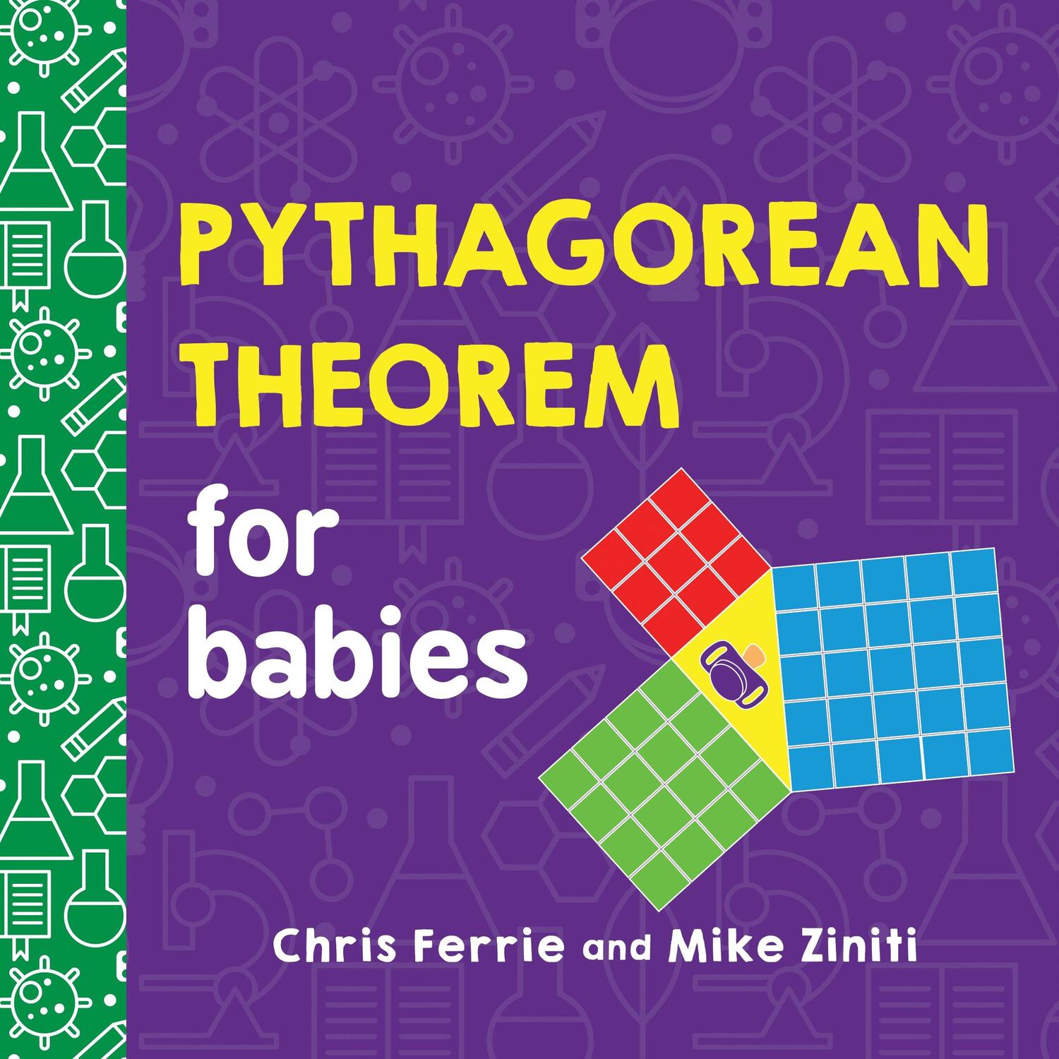 Cover: 9781728258225 | Pythagorean Theorem for Babies | Chris Ferrie (u. a.) | Buch | 2022