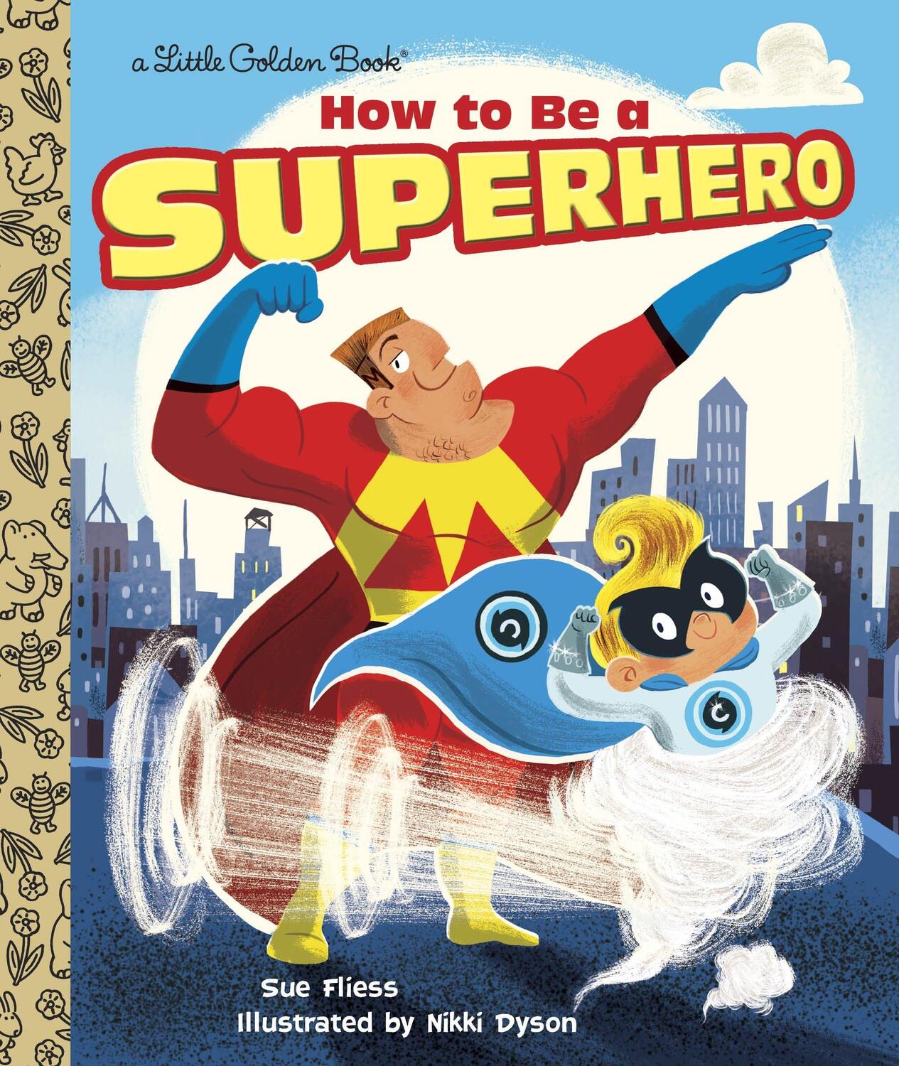 Cover: 9780385387378 | How to Be a Superhero | Sue Fliess | Buch | Little Golden Book | 2014