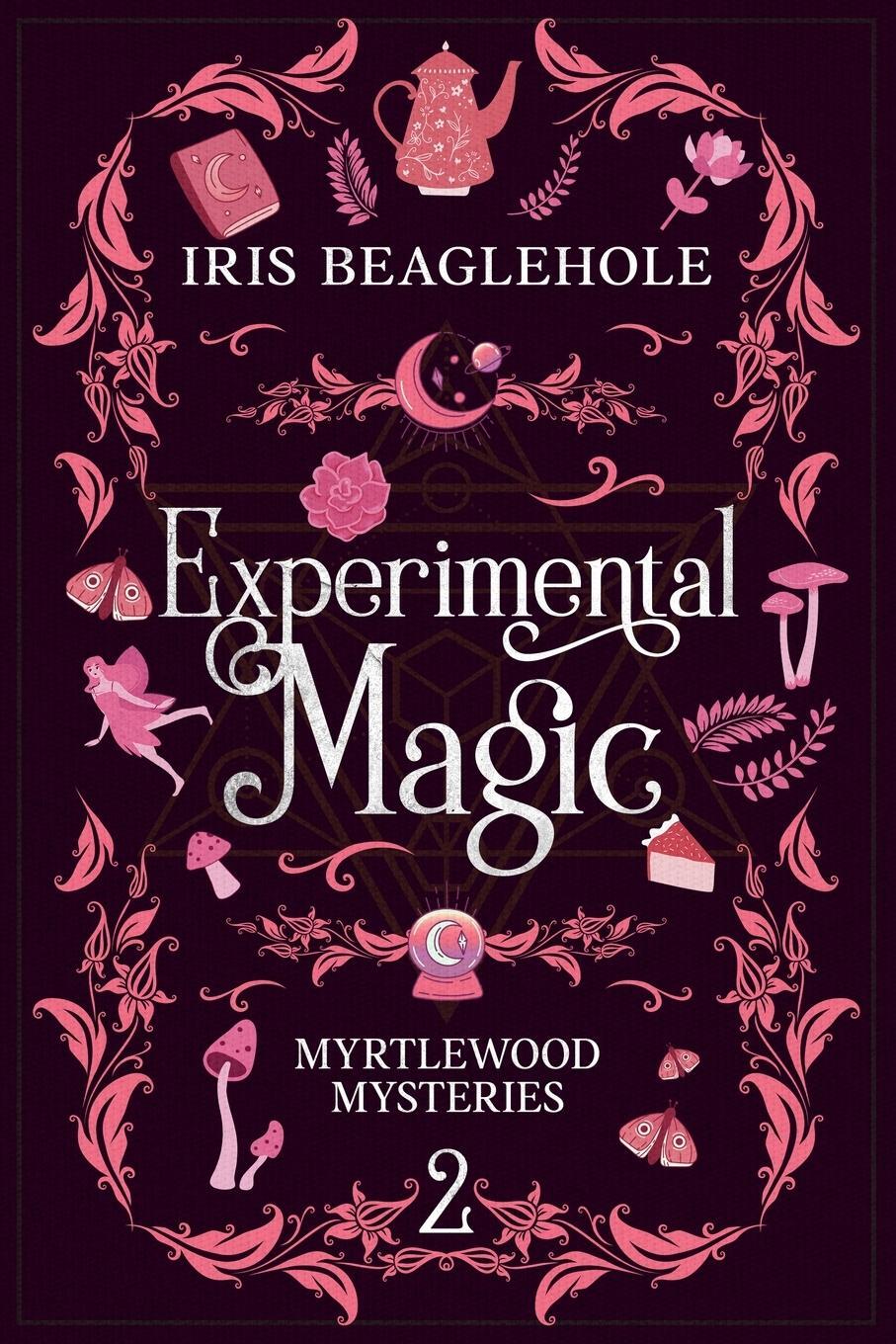 Cover: 9781991173416 | Experimental Magic | Myrtlewood Mysteries Book 2 | Iris Beaglehole