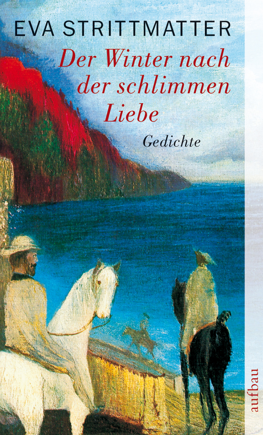 Cover: 9783746622781 | Der Winter nach der schlimmen Liebe | Eva Strittmatter | Taschenbuch