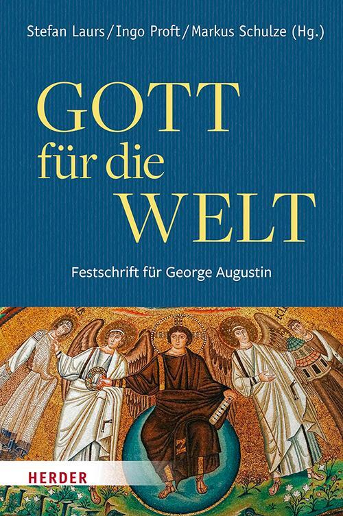Cover: 9783451390562 | Gott für die Welt. Festschrift für George Augustin | Laurs (u. a.)
