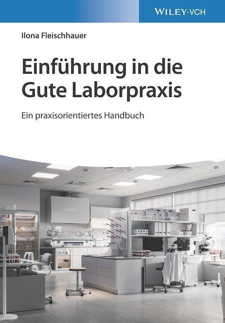 Cover: 9783527348039 | Einführung in die Gute Laborpraxis | Ein praxisorientiertes Handbuch