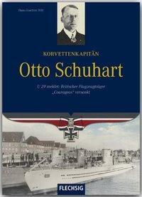 Cover: 9783803500380 | Korvettenkapitän Otto Schuhart | Hans-Joachim Röll | Buch | 160 S.