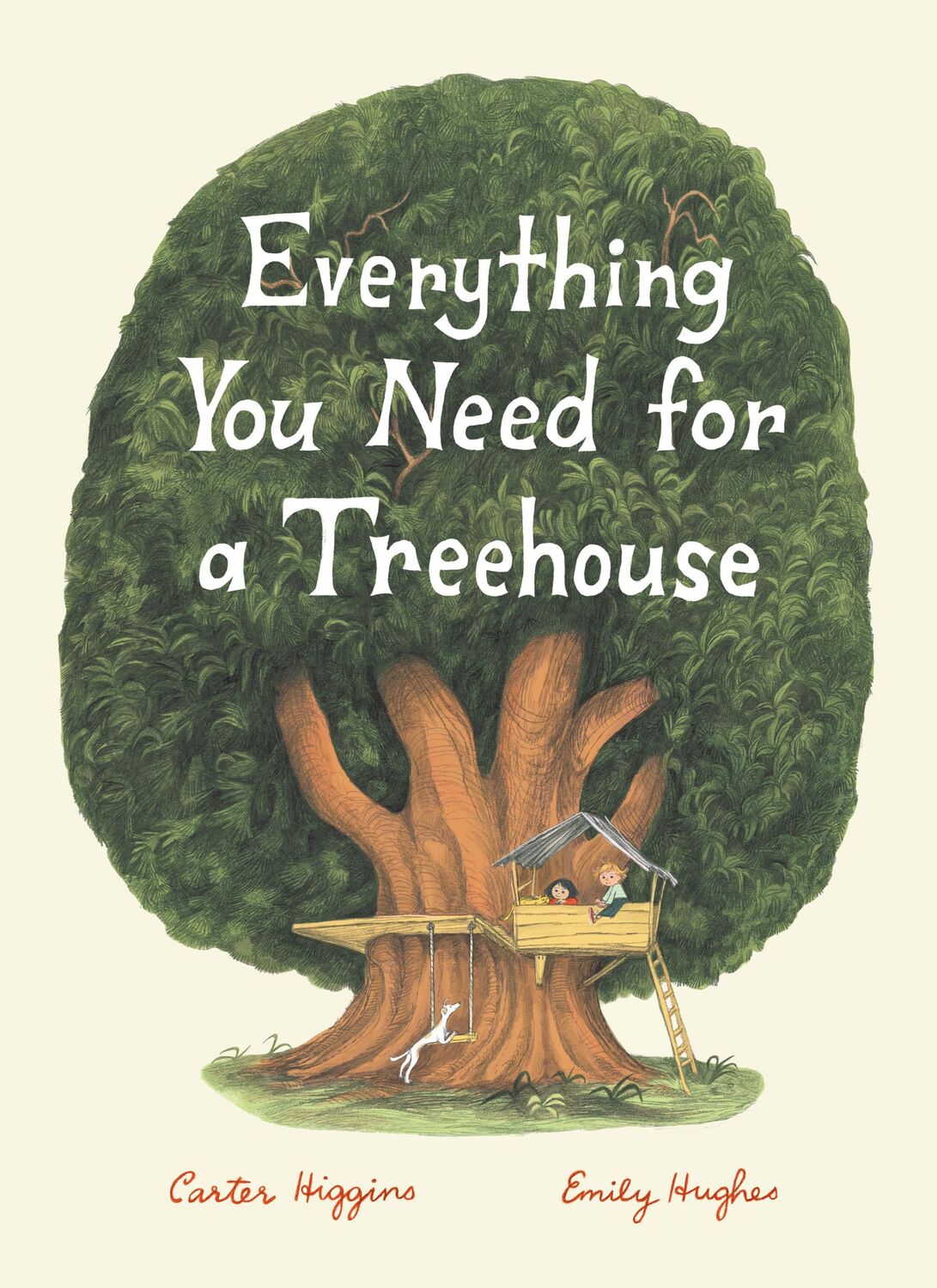 Cover: 9781797211855 | Everything You Need for a Treehouse | Carter Higgins | Taschenbuch