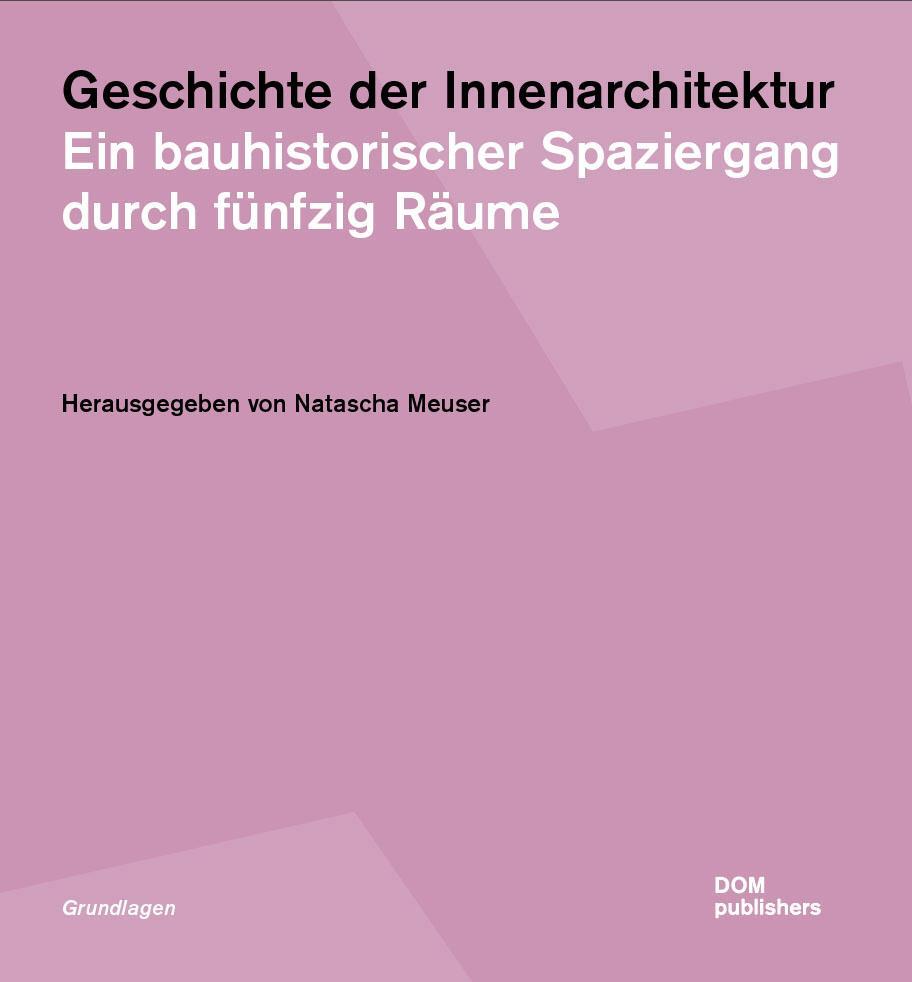 Cover: 9783869226224 | Geschichte der Innenarchitektur | Natascha Meuser | Taschenbuch | 2022