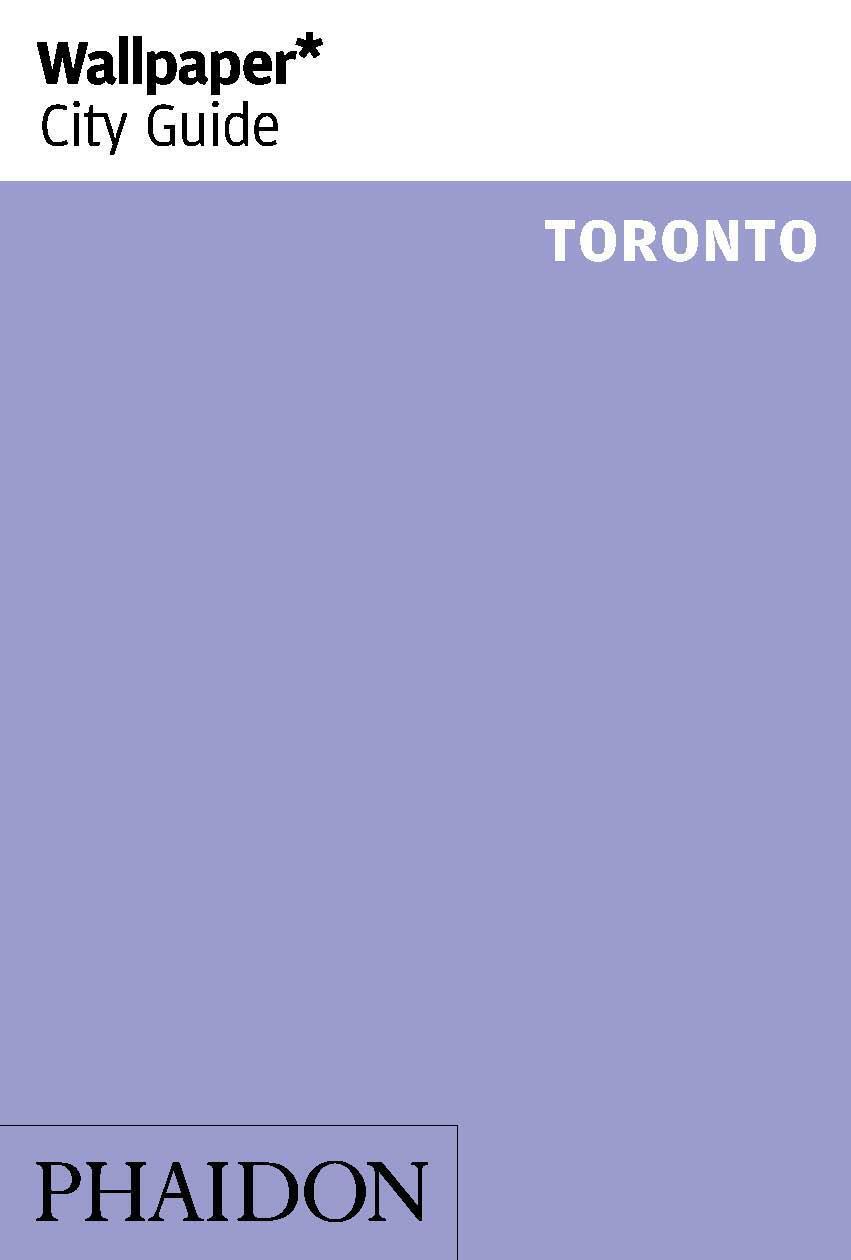 Cover: 9780714872728 | Wallpaper* City Guide Toronto | Wallpaper* | Taschenbuch | Wallpaper