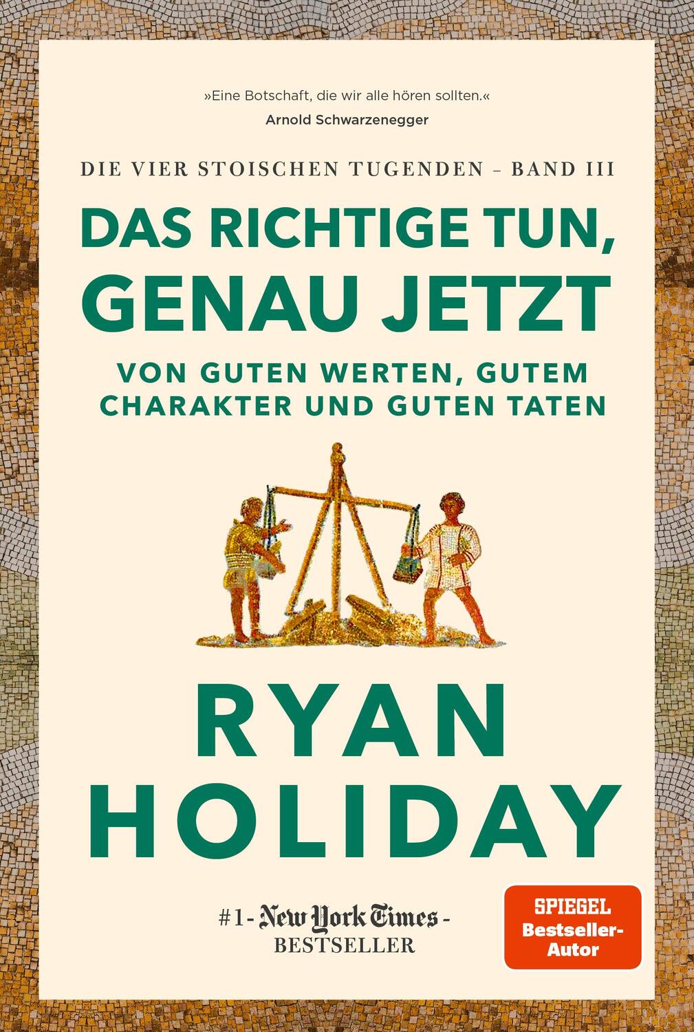 Cover: 9783959725163 | Das Richtige tun, genau jetzt | Ryan Holiday | Buch | 336 S. | Deutsch